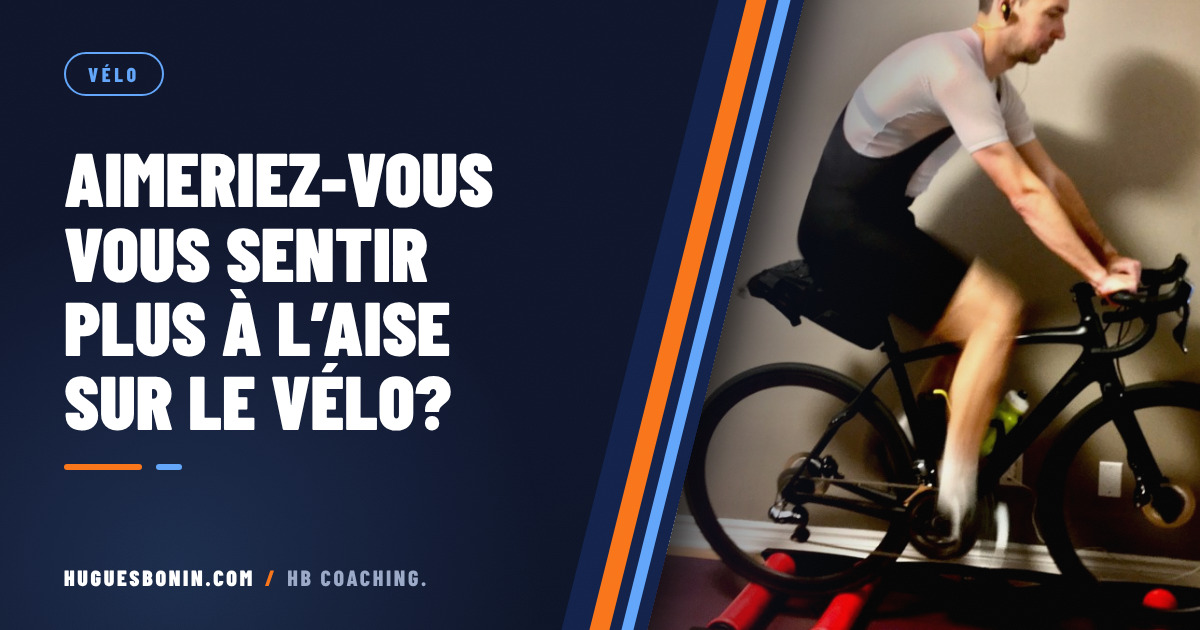 Aimeriez-vous vous sentir plus à l&rsquo;aise sur le vélo?