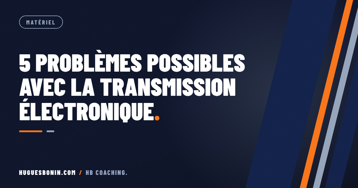 5 problèmes possibles avec transmission électronique