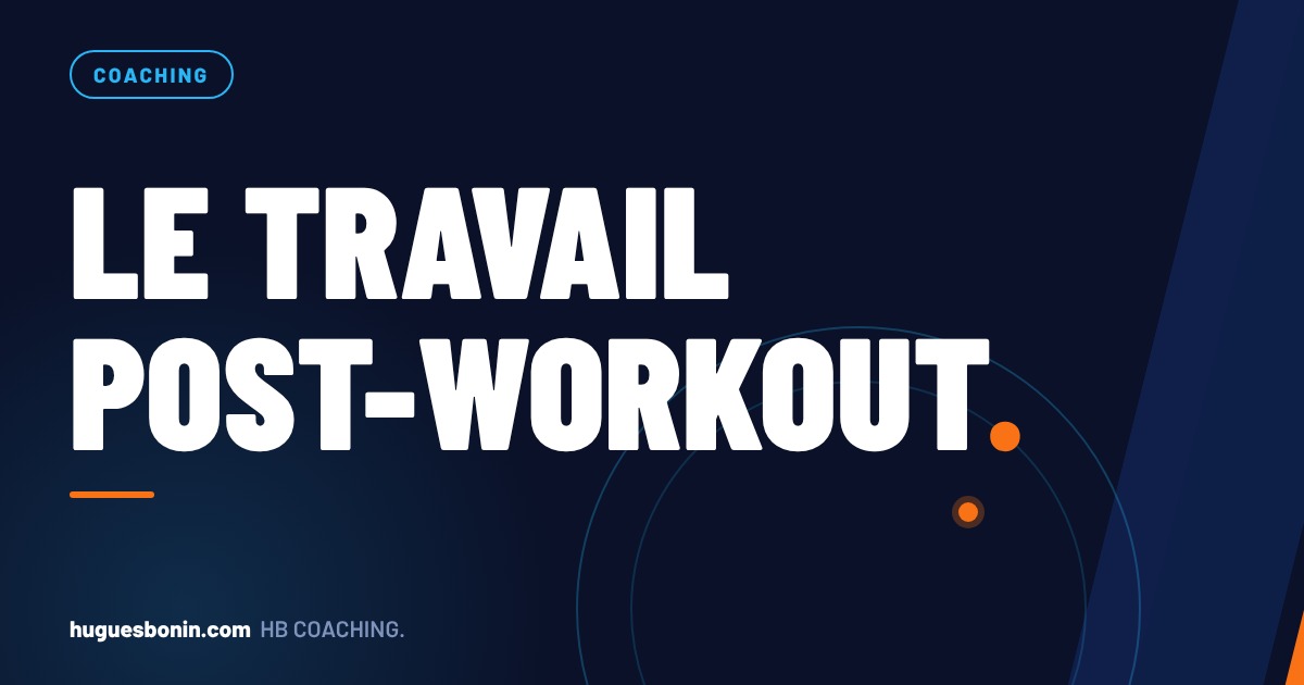 Le travail post-workout