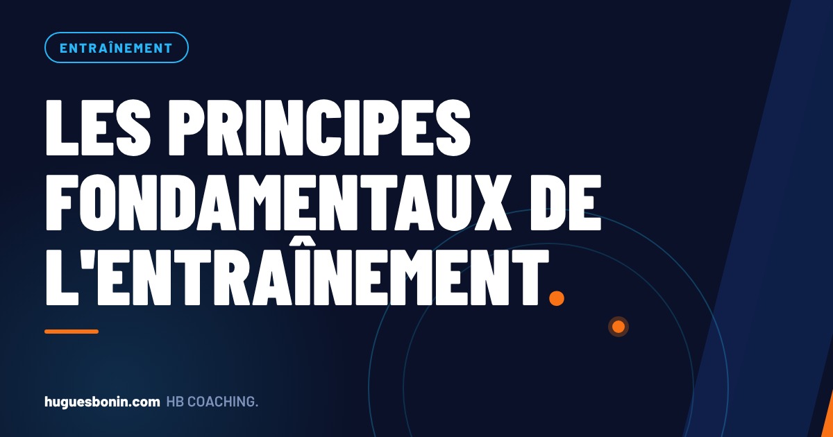 Les principes fondamentaux de l&rsquo;entraînement